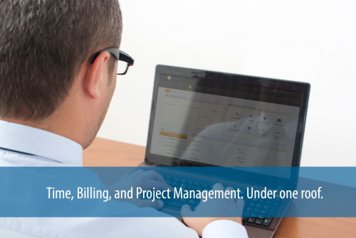 Time, Billing, and Project Management, Under one roof.